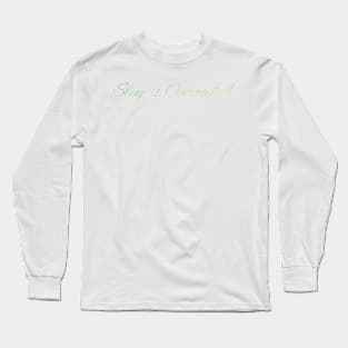 Sleep is Overrated Long Sleeve T-Shirt